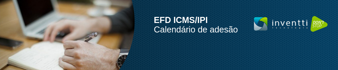 PE e DF, tem cronograma de obrigatoriedade da EFD ICMS/IPI para 2019