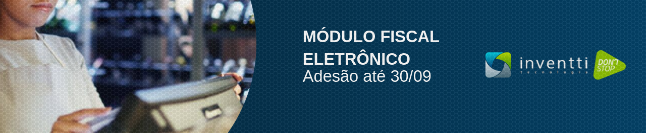 Módulo Fiscal Eletrônico: Prazo de adesão acaba no dia 30 de setembro